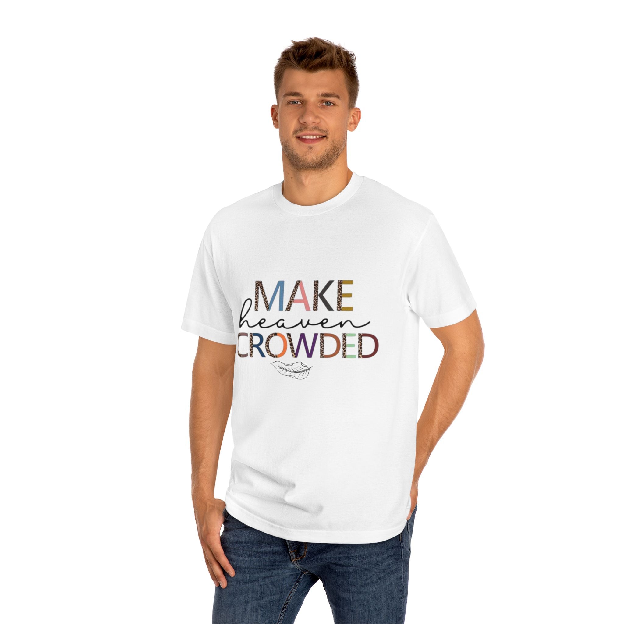 Unisex Classic Tee - Make Heaven Crowded Design, Inspirational T-Shirt, Faith-Based Apparel, Gift for Believers, Everyday Wear