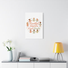 Thankful Hearts, Kind Minds Canvas