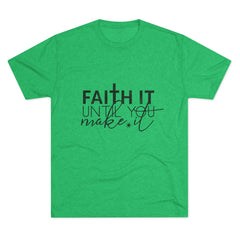 Faith It Until You Make It Tee, Inspirational T-Shirt, Unisex Crew Neck, Motivational Apparel, Christian Gift, Everyday Wear