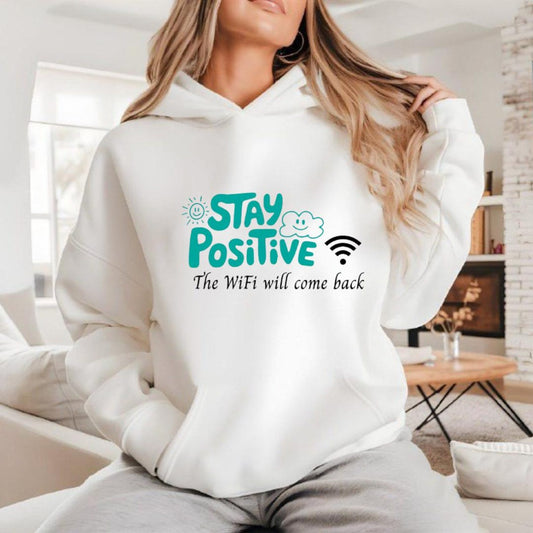 Stay Positive Hoodie, Unisex Hooded Sweatshirt for Comfortable Vibes, Perfect Gift for Friends and Family, Casual Wear, Motivational Apparel