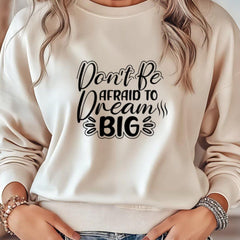 Dream Big Unisex Sweatshirt, Motivational Gift, Cozy Fashion, Inspirational Apparel, Everyday Wear, Warm Layer
